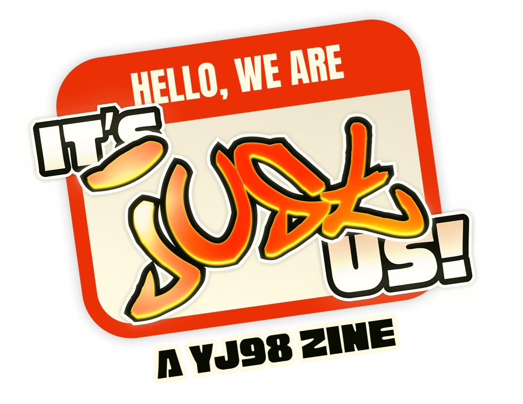 It's Just Us!: A YJ98 Zine